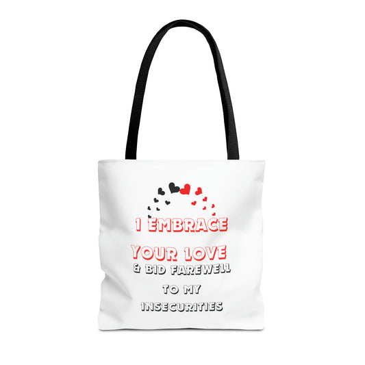 I Embrace Your Love & Bid Farewell to My Insecurities tote bag