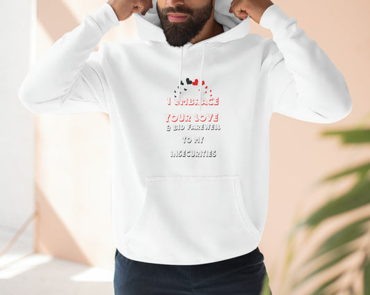 I Embrace Your Love & Bid Farewell to My Insecurities Unisex Pullover Hoodie