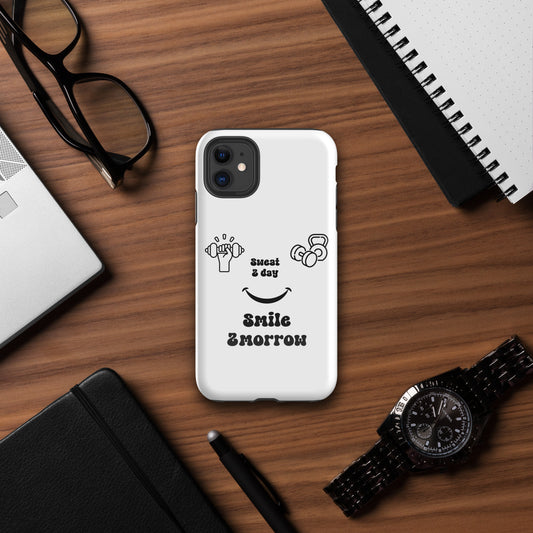 Sweat 2day smile 2morrow Tough Case for iPhone
