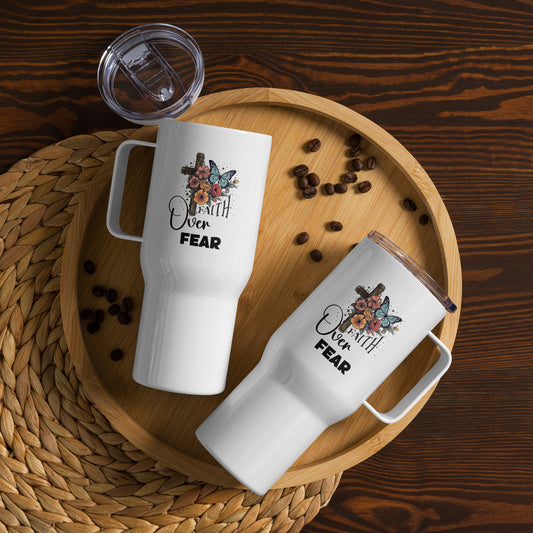 Faith Over Fear 25 oz Travel mug with a handle